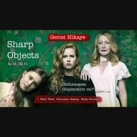 Sharp Objects – s06e01 – Gerisi Hikaye