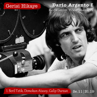 Dario Argento I – Korkunun Yönetmenleri – s11e19 – Gerisi Hikaye