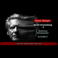 David Cronenberg I – s05e17 – Gerisi Hikaye