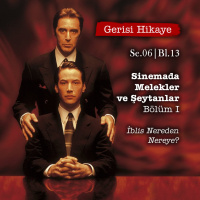 Sinemada Melekler ve Şeytanlar I – s06e13 – Gerisi Hikaye