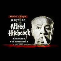 Alfred Hitchcock – Korkunun Yönetmenleri I – s02e013 – Gerisi Hikaye