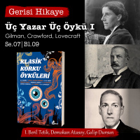 Üç Yazar Üç Öykü I – s07e09 – Gerisi Hikaye