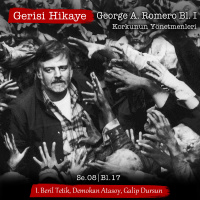George A. Romero Bl. I – Korkunun Yönetmenleri – s08e17 – Gerisi Hikaye