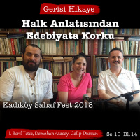 Halk Anlatısından Edebiyata Korku: Kadıköy Sahaf Fest 2018 – s10e14 – Gerisi Hikaye