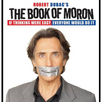 30 - Robert Dubac (The Book of Moron, The Male Intellect)