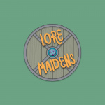 Lore Maidens