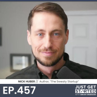 #457 Nick Huber - Author, The Sweaty Start-up