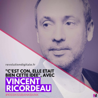 106. Vincent Ricordeau (KissKissBankBank): “C’est con, elle était bien cette idée”