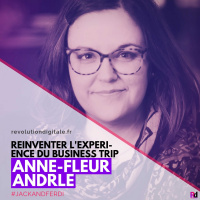 77. Anne-Fleur Andrle (Jack and Ferdi): Réinventer l’expérience du voyage d’affaires