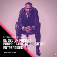 De $20 en poche à propriétaire de plusieurs entreprises, avec Jeremy Pastel (VoxSun, BoostMyCom)