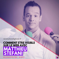 72. Matthieu Stefani (CosaVostra | GDIY): Comment être visible sur le web