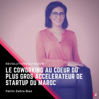 Le coworking au coeur du plus gros accélérateur de startup du Maroc, avec Fatim Zahra Biaz (New Work Lab)