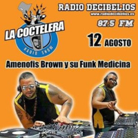 Coctelera Radio Show 12 Agosto Amenofis Brown
