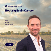# 173 - Beating Brain Cancer with Sam McGuane