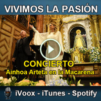 Vivimos la Pasión T3x12: Concierto de Ainhoa Arteta