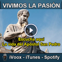 Vivimos la Pasión T3x01: La Vida del Apóstol San Pedro