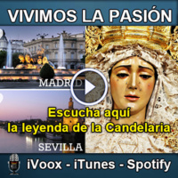 Vivimos la Pasión T3x17: Leyenda de la Virgen de la Candelaria