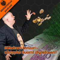 Käteinen sivuun: siirtyykö Suomi digiaikaan?