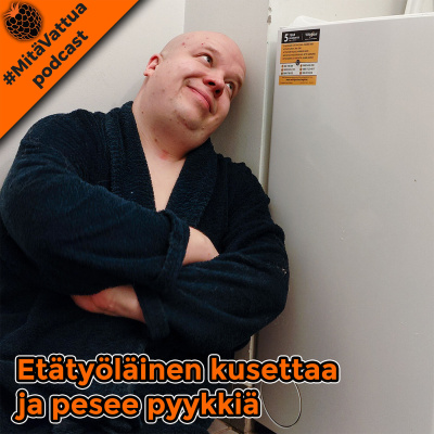 #mitävattua Podcast
