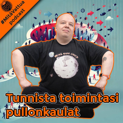 #mitävattua Podcast