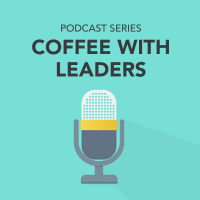 Coffee with Leaders - Episode 1