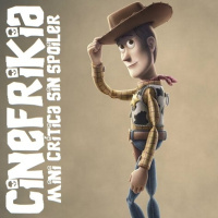 MINI CRÍTICAS DE CINEFRIKIA: Toy Story 4 sin spoiler