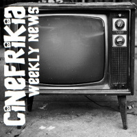 Cinefrikia Weekly News 2x15