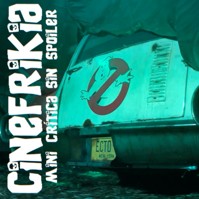 Cinefrikia El Podcast