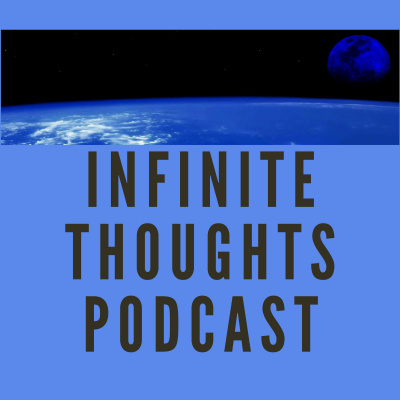 Infinite Thoughts Podcast