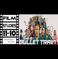 Film Studies 11-10: Bullet Train