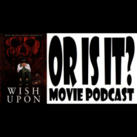 Or Is It? – Wish Upon