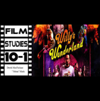 Film Studies 10-1: Willy’s Wonderland