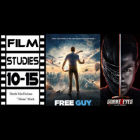 Film Studies 10-15: Free Guy  Snake Eyes: G.I. Joe Origins