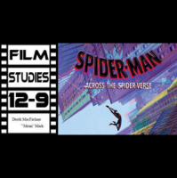 Film Studies 12-9: Spider-man Across The Spider-verse