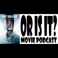 Or Is It? – Don’t Breathe 2