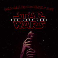 MÁS ALLÁ 42 - Star Wars: The Last Jedi