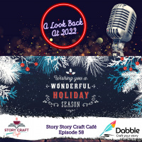 A Look Back At 2022 | Story Craft Cafe 58