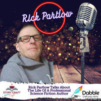 Rick Partlow Talks About The Life Of A Professional Science Fiction Author | Story Craft Café Episode 52