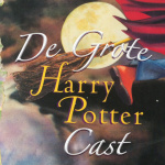 De Grote Harry Pottercast