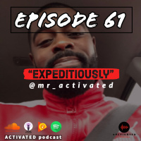 Expeditiously |Episode 61