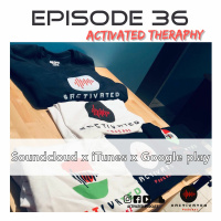Activated Therapy | Episode 36