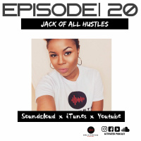 Jack Of All Hustles Feat Falicosmetic|Episode 20