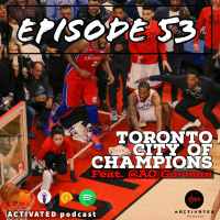 Toronto, City Champions Feat AO Gorman | Episode 53