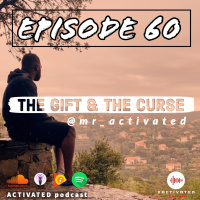 The Gift And The Curse - Episode 60
