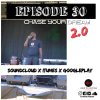 Chase your Dream 2.0 | Episode 30