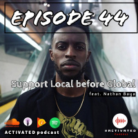 Support Local Before Global Feat Nathan Baya | Episode 44