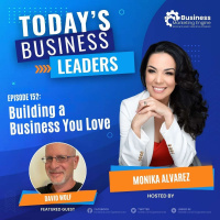 How Passion and Belief Fuel Business Success with David Wolf (Episode 152)