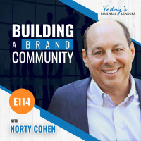 Building a Brand Community with Norty Cohen - (Episode 114)