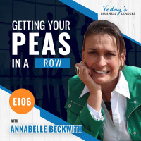 Getting Your Peas In A Row With Annabelle Beckwith - (Episode 106)