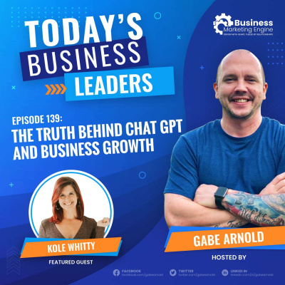 Todays Business Leaders With Gabe Arnold